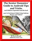 The Senior Dummies' Guide to Android Tips and Tricks: How to Feel Smart While Using Android Phones and Tablets Cover Image