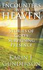 Encounters with Heaven: Stories of God's Surprising Presence Cover Image