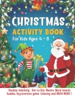 Christmas Activity Book For Kids Ages 4-8: A Fun Activities & Coloring Pages - Dot to Dot, Shadow matching, Mazes, Word search, Sudoku, Differences ga By Dominick Innove Editions Cover Image