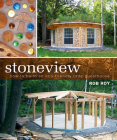 Stoneview: How to Build an Eco-Friendly Little Guesthouse By Rob Roy Cover Image