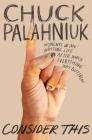 Consider This: Moments in My Writing Life after Which Everything Was Different By Chuck Palahniuk Cover Image