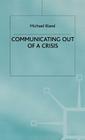 Communicating Out of a Crisis (MacMillan Business) Cover Image
