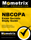 Nbcopa Exam Secrets Study Guide: Nbcopa Test Review for the National Board for Certification of Orthopaedic Physician's Assistants Examination Cover Image