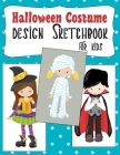 Halloween Costume Design Sketchbook For Kids: With Girl And Boy Fashion Figure Templates By St St Sandwitch Cover Image