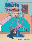 Merle the Traveling Girl: Practicing Social Distancing During the Pandemic By Regina F. Pumphrey Cover Image