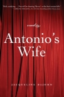 Antonio's Wife: A Novel Cover Image