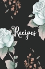 Recipes: My recipe book to write in make your own cookbook. Cover Image