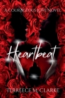 Heartbeat: A Courageous Love Novel By Terreece M. Clarke Cover Image