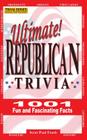 Ultimate Republican Trivia: 1001 Fun and Fascinating Facts By Scott Paul Frush Cover Image