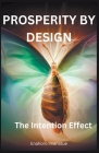 Prosperity by Design: The Intention Effect Cover Image