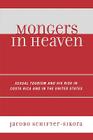 Mongers in Heaven: Sexual Tourism and HIV Risk in Costa Rica and in the United States By Jacobo Schifter-Sikora Cover Image