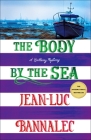 The Body by the Sea: A Brittany Mystery (Brittany Mystery Series #8) By Jean-Luc Bannalec Cover Image