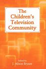 The Children's Television Community (Routledge Communication) Cover Image