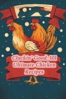 Cluckin' Good: 101 Ultimate Chicken Recipes Cover Image