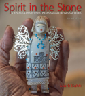 Spirit in the Stone: A Handbook of Southwest Indian Animal Carvings and Beliefs, 2nd Edition Cover Image