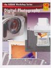 Digital Photography: The Kodak Workshop Series Cover Image