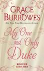 My One and Only Duke (Rogues to Riches) By Grace Burrowes Cover Image