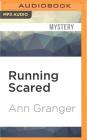 Running Scared By Ann Granger, Nicole Arumugam (Read by) Cover Image