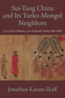 Sui-Tang China and Its Turko-Mongol Neighbors (Oxford Studies in Early Empires) Cover Image