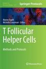 T Follicular Helper Cells: Methods and Protocols (Methods in Molecular Biology #1291) By Marion Espéli (Editor), Michelle Linterman (Editor) Cover Image