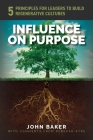 Influence On Purpose: 5 Principles for Leaders to Build Regenerative Cultures Cover Image