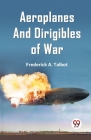 Aeroplanes and Dirigibles of War Cover Image