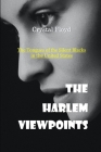 The Harlem Viewpoints: The Tongues of the Silence Blacks in the United States By Crystal Floyd Cover Image