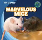 Marvelous Mice (Pet Corner) Cover Image