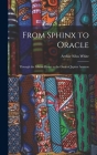 From Sphinx to Oracle: Through the Libyan Desert to the Oasis of Jupiter Ammon By Arthur Silva White Cover Image