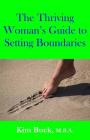 The Thriving Woman's Guide to Setting Boundaries By Kim Buck M. B. a. Cover Image