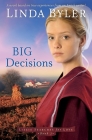 Big Decisions: A Novel Based On True Experiences From An Amish Writer! By Linda Byler Cover Image