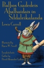 BalÞos Gadedeis AÞalhaidais in Sildaleikalanda: Alice's Adventures in Wonderland in Gothic Cover Image