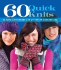 60 Quick Knits: 20 Hats*20 Scarves*20 Mittens in Cascade 220(tm) Cover Image