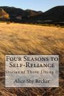 Four Seasons to Self-Reliance: Stories of Those Living It Cover Image