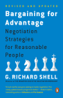Bargaining for Advantage: Negotiation Strategies for Reasonable People By G. Richard Shell Cover Image