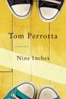 Nine Inches: Stories By Tom Perrotta Cover Image