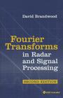 Fourier Transforms in Radar and Signal Processing [With DVD] (Artech House Radar Library) By David Brandwood Cover Image