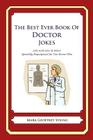 The Best Ever Book of Doctor Jokes: Lots and Lots of Jokes Specially Repurposed for You-Know-Who By Mark Geoffrey Young Cover Image