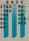 Oase 111: Staging the Museum By Asli Cicek (Editor), Jantje Engels (Editor), Maarten Liefooghe (Editor) Cover Image