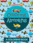 Coloring Aircrafts (A Coloring Book) By Jupiter Kids Cover Image