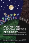 Activist Art in Social Justice Pedagogy: Engaging Students in Glocal Issues Through the Arts, Revised Edition (Counterpoints #515) By Shirley R. Steinberg (Editor), Barbara Beyerbach (Editor), Tania Ramalho (Editor) Cover Image