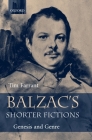 Balzac's Shorter Fictions: Genesis and Genre By Tim Farrant Cover Image