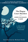 The Plague Court Murders: A Sir Henry Merrivale Mystery By John Dickson Carr, Michael Dirda (Introduction by) Cover Image