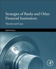 Strategies of Banks and Other Financial Institutions: Theories and Cases Cover Image