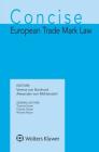 Concise European Trade Mark Law By Verena Von Bomhard, Muhlendahl Alexander Von Cover Image