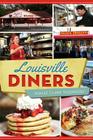 Louisville Diners (American Palate) By Ashlee Clark Thompson Cover Image