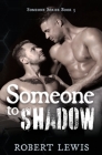 Someone to Shadow (Someone to Love #5) Cover Image
