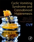 Cyclic Vomiting Syndrome and Cannabinoid Hyperemesis By William L. Hasler (Editor), David J. Levinthal (Editor), Thangam Venkatesan (Editor) Cover Image