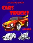 Coloring Book Cars Trucks & More By Ash Schmitt Cover Image