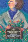 When Sleeping Beauty Wakes Up: A Woman's Tale of Healing the Immune System and Awakening the Feminine Cover Image